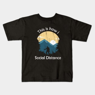 This is how i social distance Kids T-Shirt